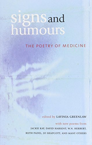 Beispielbild fr Signs and Humours: The Poetry of Medicine zum Verkauf von AwesomeBooks