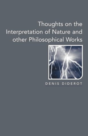 THOUGHTS ON THE INTERPRETATION OF NATURE AND OTHER PHILOSOPHICAL WORKS.