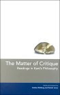 Beispielbild fr The Matter of Critique: Readings in Kant's Philosophy zum Verkauf von Powell's Bookstores Chicago, ABAA