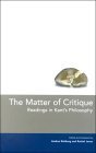 Stock image for The Matter of Critique: Readings in Kant's Philosophy for sale by Powell's Bookstores Chicago, ABAA