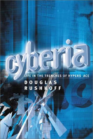 Beispielbild fr Cyberia : Life in the Trenches of Cyberspace zum Verkauf von Better World Books Ltd