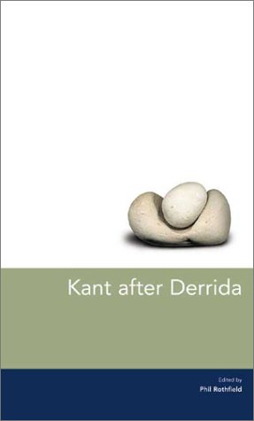 Beispielbild fr Kant After Derrida zum Verkauf von Powell's Bookstores Chicago, ABAA