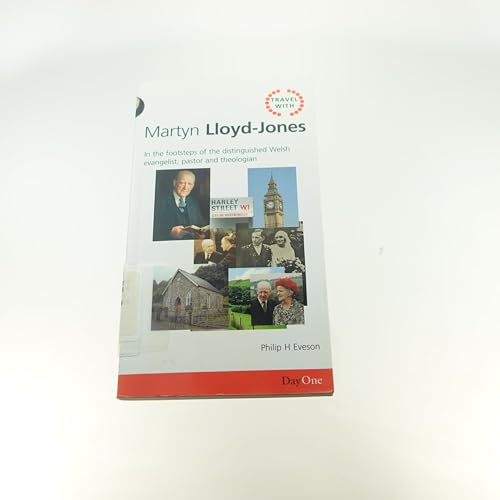 Stock image for Travel with Martyn Lloyd-Jones: In the Footsteps of the Distinguished Welsh Evangelist,Pastor and Theologian for sale by Bethel Books, Hanley
