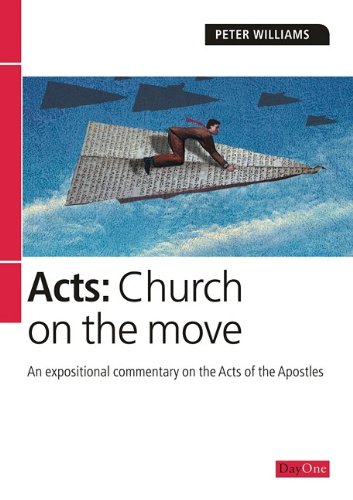 Beispielbild fr Acts - church on the move: An Expositional Commentary on the Acts of the Apostles (Exploring the Bible) zum Verkauf von WorldofBooks