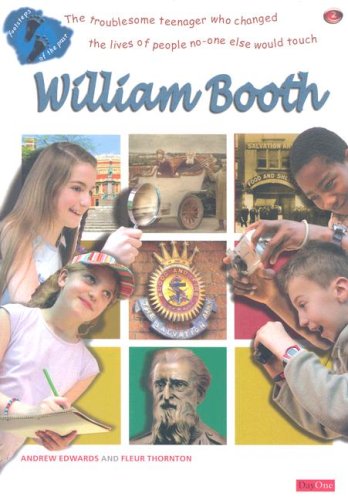 Imagen de archivo de Footsteps of the past: William Booth: The troublesome teenager who changed the lives of people noone else would touch a la venta por Wonder Book