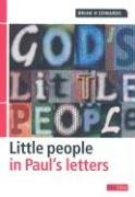 Beispielbild fr God's little people: Little people in Paul's letters zum Verkauf von WorldofBooks