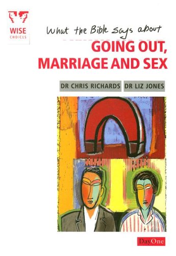 Beispielbild fr What the Bible Says About: Going Out, Marriage and Sex zum Verkauf von WorldofBooks