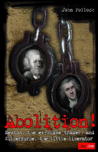 Stock image for Abolition!: Newton the Ex-slave Trader and Wilberforce the Little Liberator for sale by Once Upon A Time Books