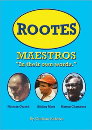 9781903088463: Rootes Maestros: In Their Own Words