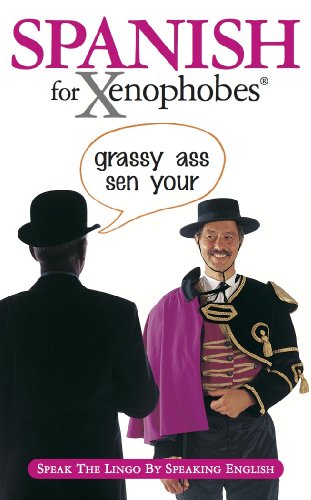 Imagen de archivo de Spanish for Xenophobes a la venta por ThriftBooks-Atlanta