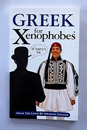 Imagen de archivo de Greek For Xenophobes (Xenophobe's Guide) a la venta por GF Books, Inc.