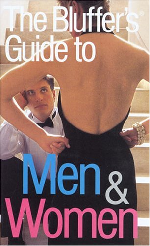 Beispielbild fr The Bluffer's Guide to Men and Women zum Verkauf von Ergodebooks
