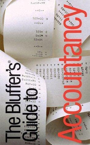 Beispielbild fr The Bluffer's Guide to Accountancy: Bluff Your Way in Accountancy (Bluffers Guides) zum Verkauf von WorldofBooks