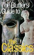 Imagen de archivo de Bluffer's Guide to Classics (Bluffer's Guides) a la venta por WorldofBooks