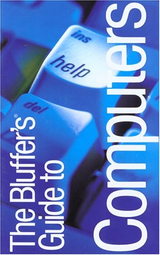Imagen de archivo de The Bluffer's Guide to Computers (The Bluffer's Guide Series) a la venta por MusicMagpie