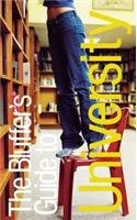 Beispielbild fr The Bluffer's Guide to University: Bluff Your Way at University (Bluffers Guides) zum Verkauf von WorldofBooks