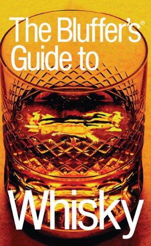 Stock image for The Bluffer's Guide to Whisky (The Bluffer's Guide Series) for sale by HPB-Emerald