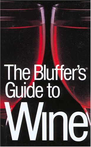 Stock image for The Bluffer's Guide to Wine (Bluffer's Guides) for sale by Goldstone Books