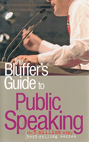 Beispielbild fr The Bluffer's Guide to Public Speaking (Bluffer's Guides) zum Verkauf von WorldofBooks