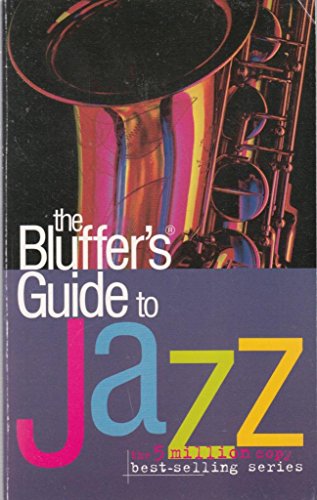 9781903096987: The Bluffer's Guide to Jazz (Bluffer's Guides)
