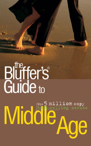 9781903096994: The Bluffer's Guide to Middle Age (Bluffer's Guides)