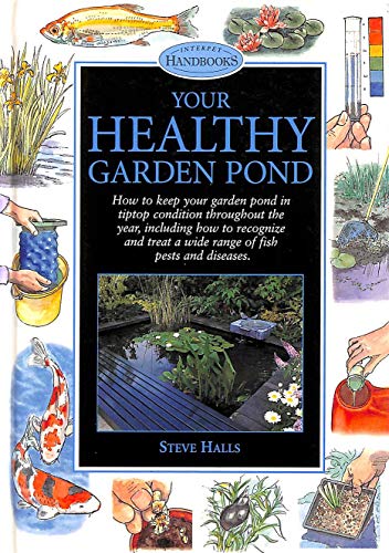 Stock image for Your Healthy Garden Pond (Pond & Aquatic S.) for sale by WorldofBooks