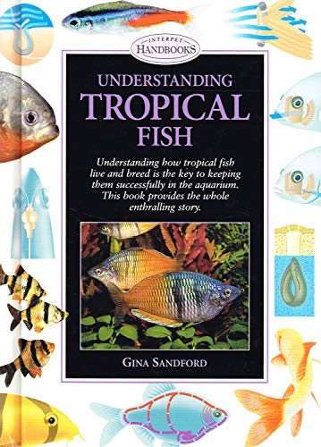 Stock image for Understanding Tropical Fish (Pond & Aquatic) (Pond & Aquatic S.) for sale by WorldofBooks