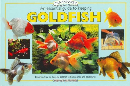 Stock image for An Essential Guide to Keeping Goldfish (Tankmaster S.) for sale by WorldofBooks
