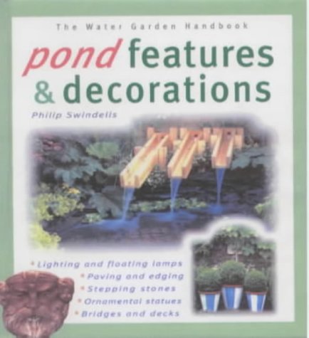 Imagen de archivo de Pond Features and Decorations: Water Garden Handbook (The Water Garden Handbook) a la venta por Y-Not-Books