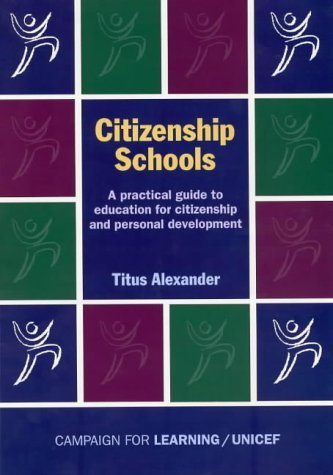 Beispielbild fr Citizenship Schools: A Practical Guide to Education for Citizenship and Personal Development zum Verkauf von WorldofBooks