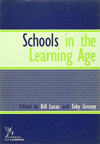 Schools in the Learning Age (9781903107102) by Lucas, Bill; Greany, Toby