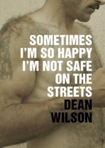 Stock image for Sometimes I'm So Happy I'm Not Safe on the Streets for sale by WorldofBooks