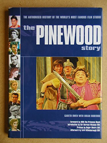 Stock image for The Pinewood Story: The Authorised History of the World's Most Famous Film Studio for sale by Greener Books