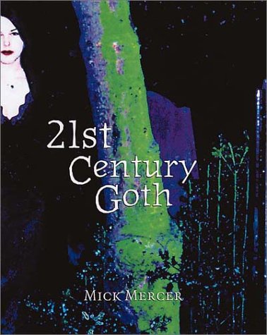 21st Century Goth - Mercer, Mick
