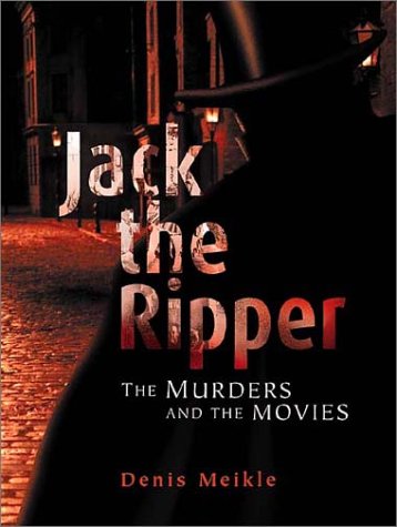 Beispielbild fr Jack the Ripper: The Murders and the Movies zum Verkauf von WorldofBooks