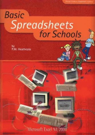 Stock image for Basic Spreadsheets for Schools (I.C.T. Skills for Schools) (IT Skills for Schools) (Bk. 1) for sale by MusicMagpie