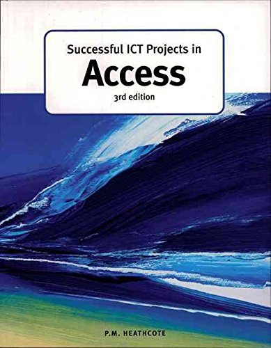 Stock image for Successful ICT Projects in Access (Successful ICT Projects) (GCE ICT) for sale by AwesomeBooks