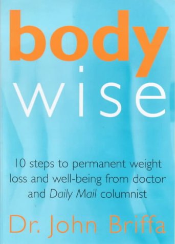 Stock image for Bodywise: 10 Steps to Permanent Weight Loss and Wellbeing for sale by WorldofBooks