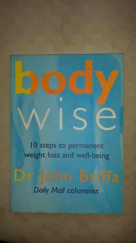 Stock image for Bodywise: 10 Steps to Permanent Weight Loss and Wellbeing for sale by WorldofBooks