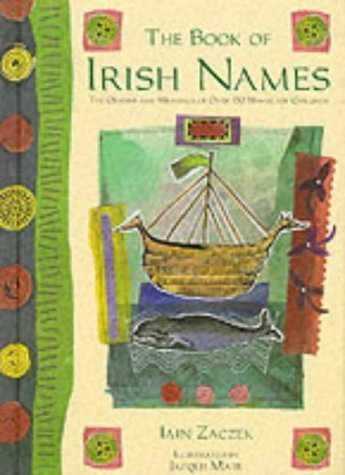 Stock image for The Book of Irish Names: The Origins and Meanings of Over 150 Names for Children for sale by WorldofBooks