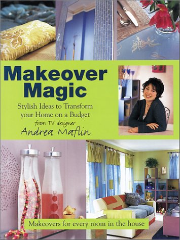 Beispielbild fr MAKEOVER MAGIC: STYLISH IDEAS TO TRANSFORM YOUR HOME ON A BUDGET. zum Verkauf von Cambridge Rare Books