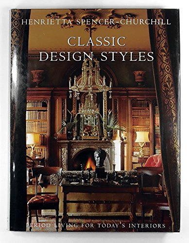 Beispielbild fr Classic Design Styles: Period Living for Today's Interiors zum Verkauf von WorldofBooks