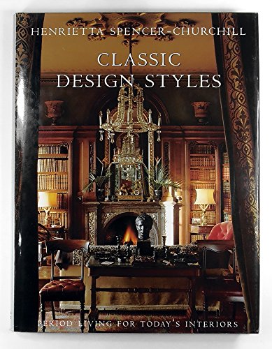 9781903116258: Classic Design Styles: Period Living for Today's Interiors
