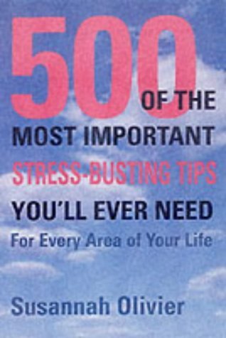 Beispielbild fr 500 of the Most Important Stress Busting Tips You'll Ever Need zum Verkauf von WorldofBooks