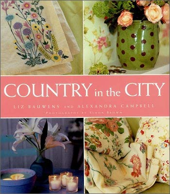 Stock image for Country in the City: Relaxed Style for Modern Living for sale by WorldofBooks