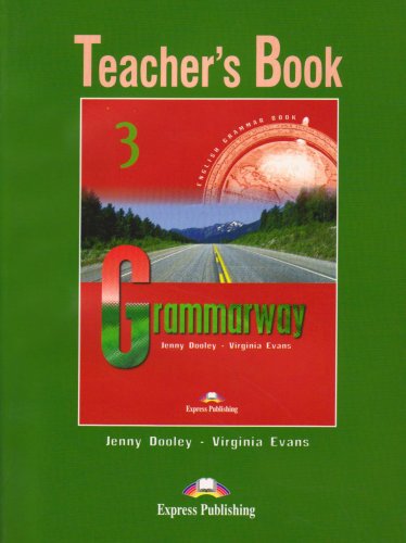 Grammarway 3 - Teacher's Book (9781903128954) by Dooley, Jenny; Evans, Virginia