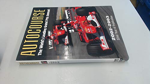 Imagen de archivo de Autocourse 2002-2003: The World's Leading Grand Prix Annual a la venta por More Than Words