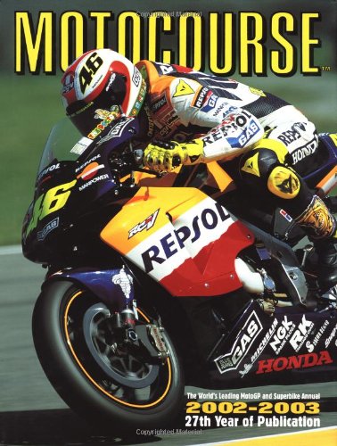 Beispielbild fr Motocourse 2002-2003 The World's Leading Grand Prix and Superbike Annual zum Verkauf von HPB-Emerald