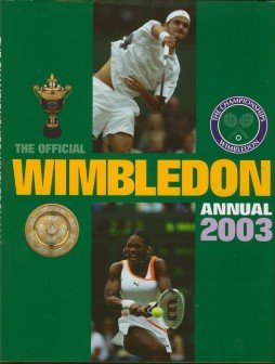 Beispielbild fr The Official Wimbledon Annual 2003 zum Verkauf von WorldofBooks