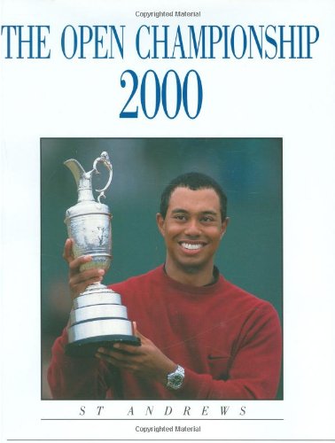 The Open Championship: 2000 (9781903135310) by Sommers, Robert & Michael McDonnell & Robert Green & Andy Farrell & Ron Sirak & John Hopkins